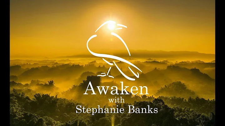 Awaken with Stephanie Banks