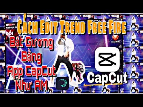 Edit Free Fire | Cách Bật Gương Bằng App Capcut Như AM | Tik Tok Free Fire | Mạch Gia Pikachu | Bao quát những thông tin liên quan cách làm video tik tok free fire chính xác nhất