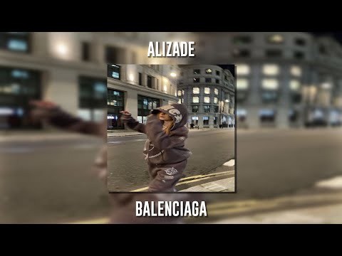 Alizade - Balenciaga (Speed Up)