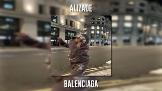 Alizade - Balenciaga (Speed Up) Resimi