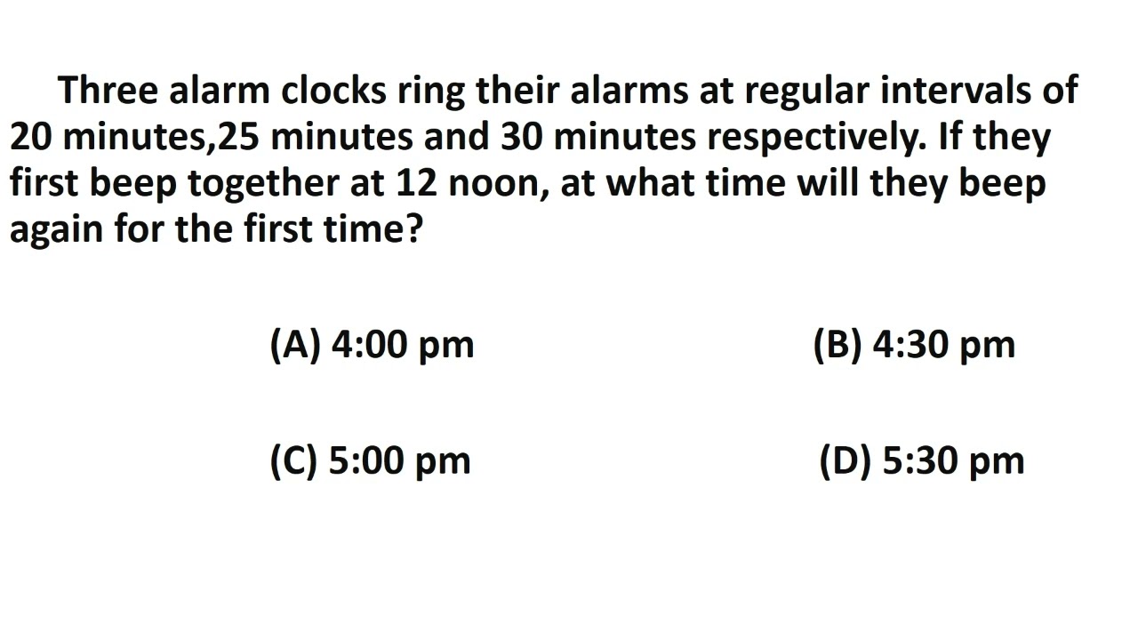 Three alarm clocks ring their alarms at regular intervals of 20 mins, 25 mins and 30 mins.