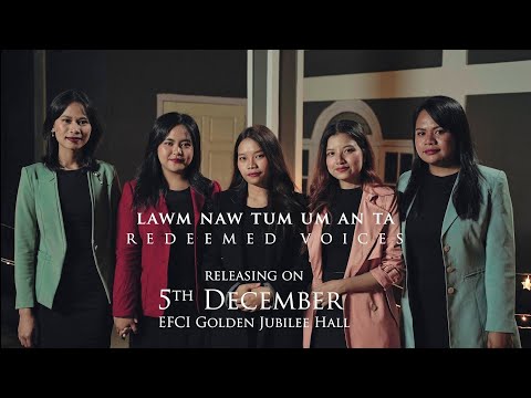 REDEEMED VOICES | Lâwmnaw tu'm um an ta | Official Trailer