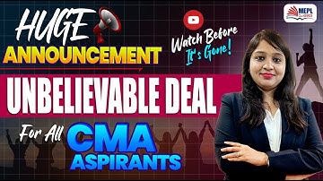 🚨 Unbelievable Offer for CMA Aspirants! | Huge Deal by Divya Agarwal Mam | MEPL Classes