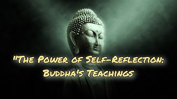 "The Power of Self-Reflection: Buddha