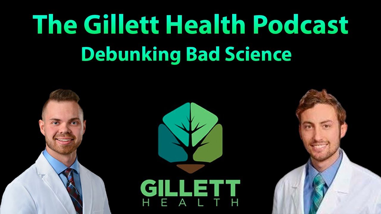 Debunking Bad Science | The Gillett Health Podcast #9