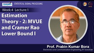 Lec 10 : Estimation Theory - 2: MVUE and Cramer Rao Lower Bound I Information