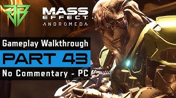 MASS EFFECT ANDROMEDA PC Gameplay Walkthrough Part 43 No Commentary (1080p60)