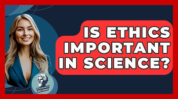 Is Ethics Important In Science? - Philosophy Beyond
