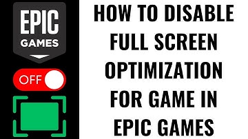 How to Disable Full Screen Optimization for Game in Epic Games
