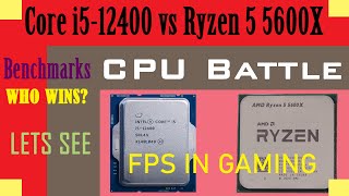 INTEL i5-12400 vs RYZEN 5 5600X🔥 | 🔥BENCHMARKS | Alder Lake