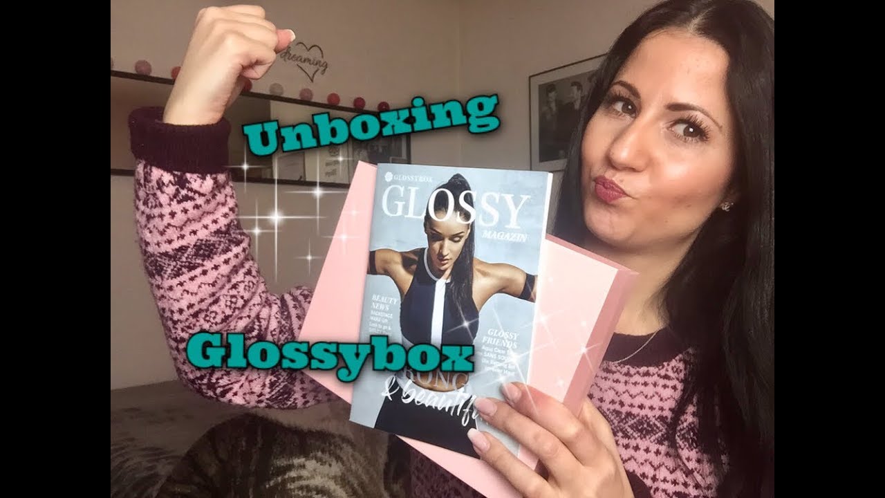 Unboxing | Glossybox Januar 2019 | Strong and beautiful | Naika