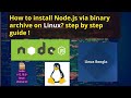 how to install nodejs vai binary achieve on Linux, step by step