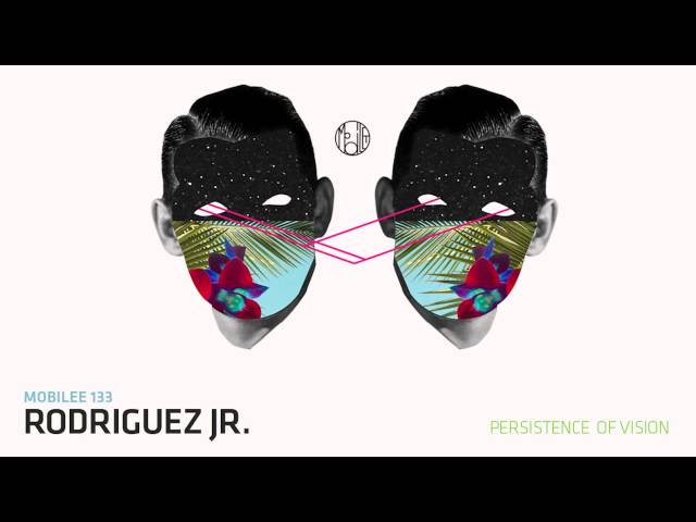 Rodriguez Jr. - Persistence Of Vision