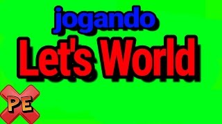 🎮Jogand ➡ Lets World 2 !!! [Xpe]