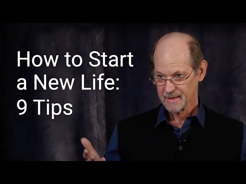 How to Start a New Life: 9 Tips