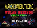 Karaoke Wulan Merindu Pria - Cici Faramida 🎤