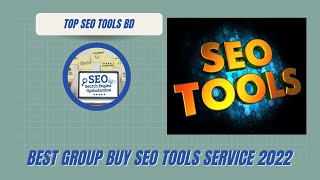 Full Best Group Buy SEO Tools Bd | Top Group Buy Seo Tools Service 2022 Update