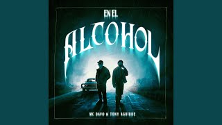 En El Alcohol - MC Davo & Tony Aguirre