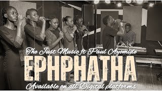 EPHPHATHA || The Just Music ft Paul Ayomide || Official Video