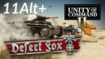 Unity of Command 2 | Desert Fox DLC | Mission 11Alt+ | Wustensturm