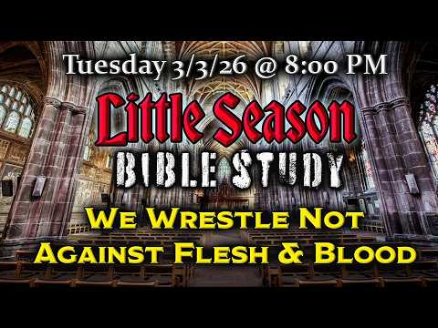 BTE TV Bible Study - We Wrestle Not With Flesh & Blood!