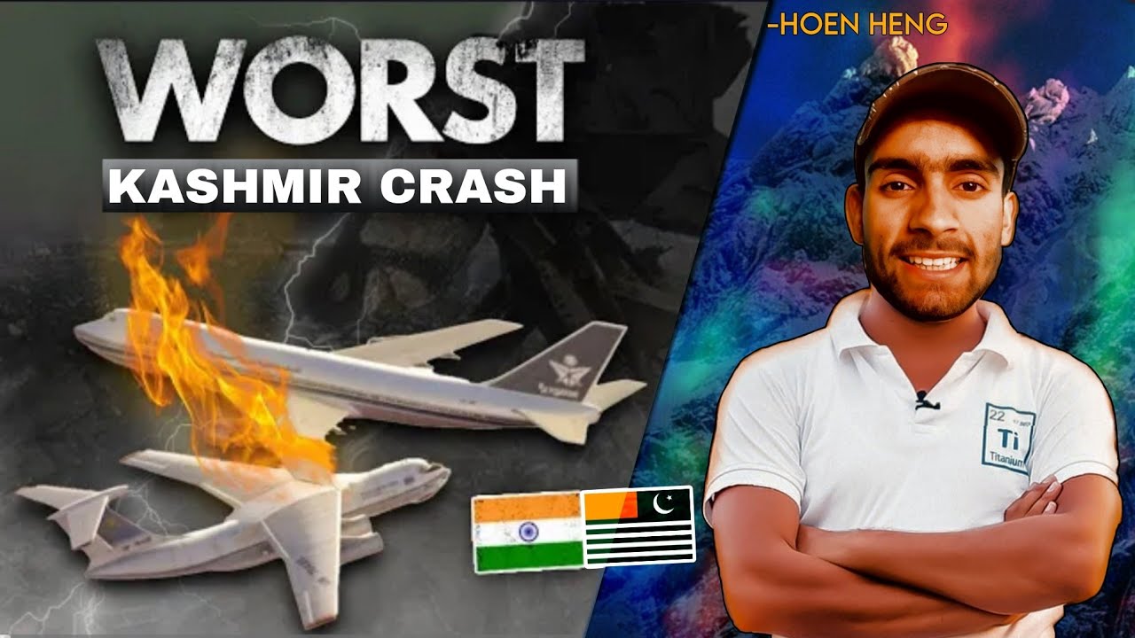 Hoen Heng | Worst Air Crash in The History Of Kashmir