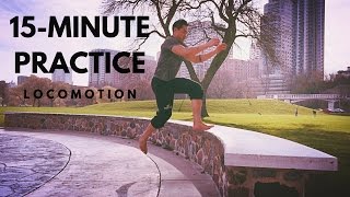 15-minute Practice: Locomotion