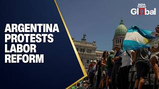 LIVE: Argentines Protest Amid Senate Debate on President Milei’s Labor Reform