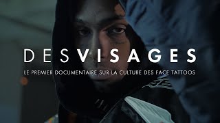 "DES VISAGES", le premier documentaire sur le face tattoo