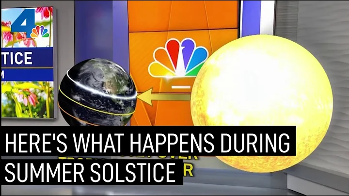 What Happens During the Summer Solstice? | NBCLA - DayDayNews