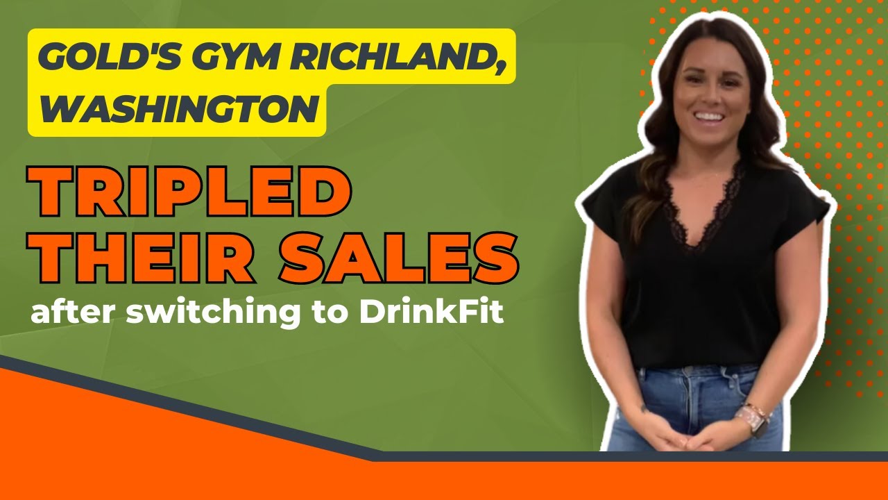 Gold's Gym Richland Review 3x the Sales After Switching to Drink Fit