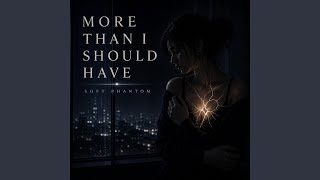 More Than I Should Have