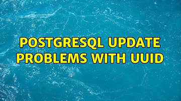 PostgreSQL update problems with uuid (2 Solutions!!)