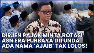 Why the Director General of Taxes Requested a Delay to Purbaya-Era Civil Servant Rotations: 'Mira...