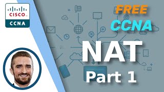 Free CCNA | NAT (Part 1) | Day 44 | CCNA 200301 Complete Course