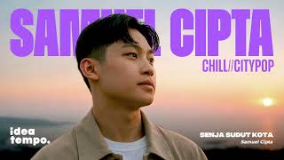 Samuel Cipta  Senja Sudut Kota cover  Chill Citypop Version By Ideatempo