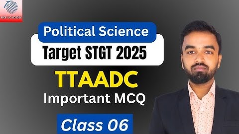 Political science | TTAADC | Important MCQ | STGT 2025