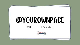 U1L3    @yourownpace