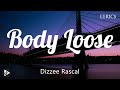 Dizzee Rascal Body Loose Lyrics mp3