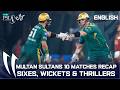 Multan Sultans 10 Matches Recap 💥| Best Moments &amp; Performances | HBL PSL 11 | MZB1K