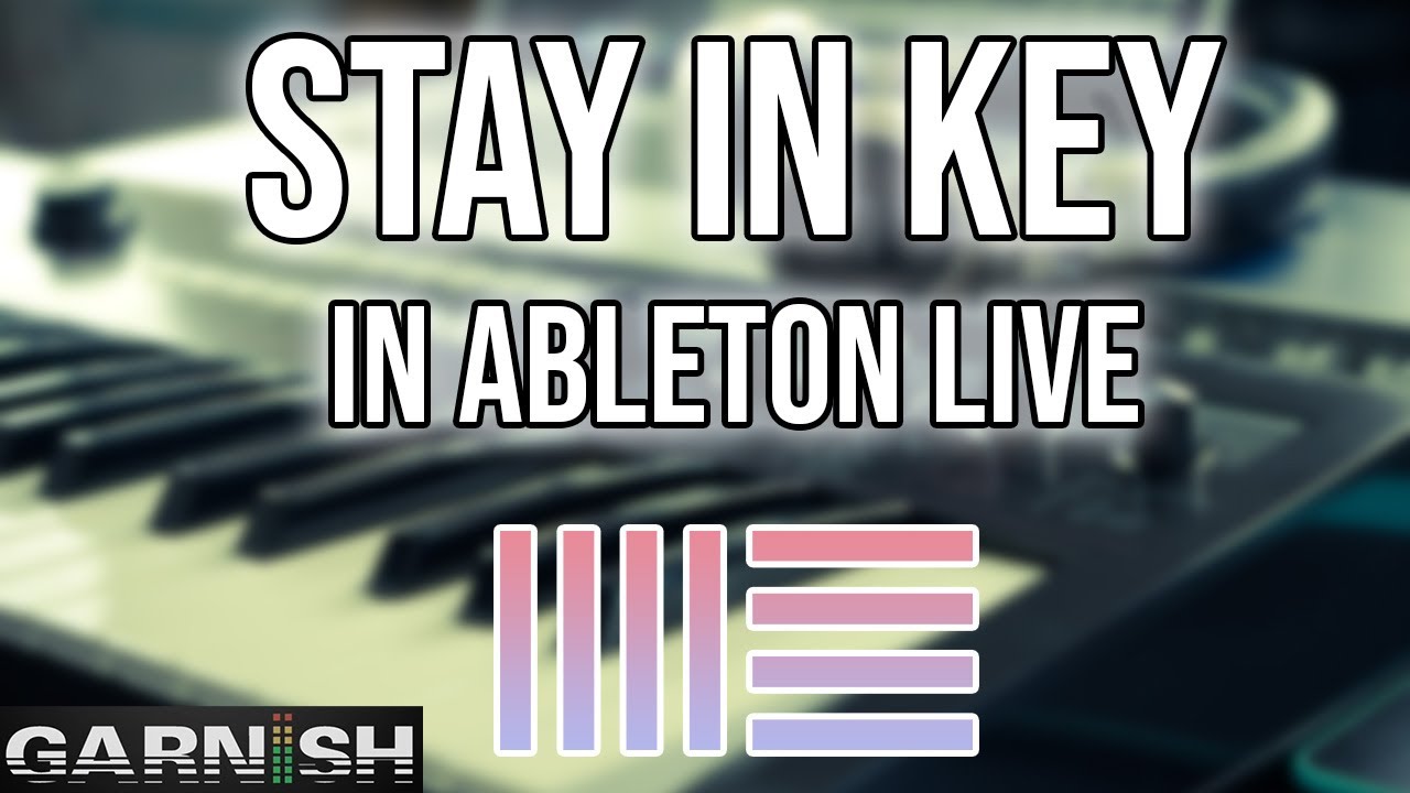 Stay In Key Ableton Live Music Theory Tips Hacks Youtube Stay In Key Ableton Live Music Theory Tips Hacks Youtube