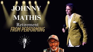"Farewell to a Legend: Johnny Mathis Retires from the Stage"