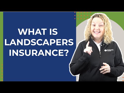 What Is Landscapers Insurance?