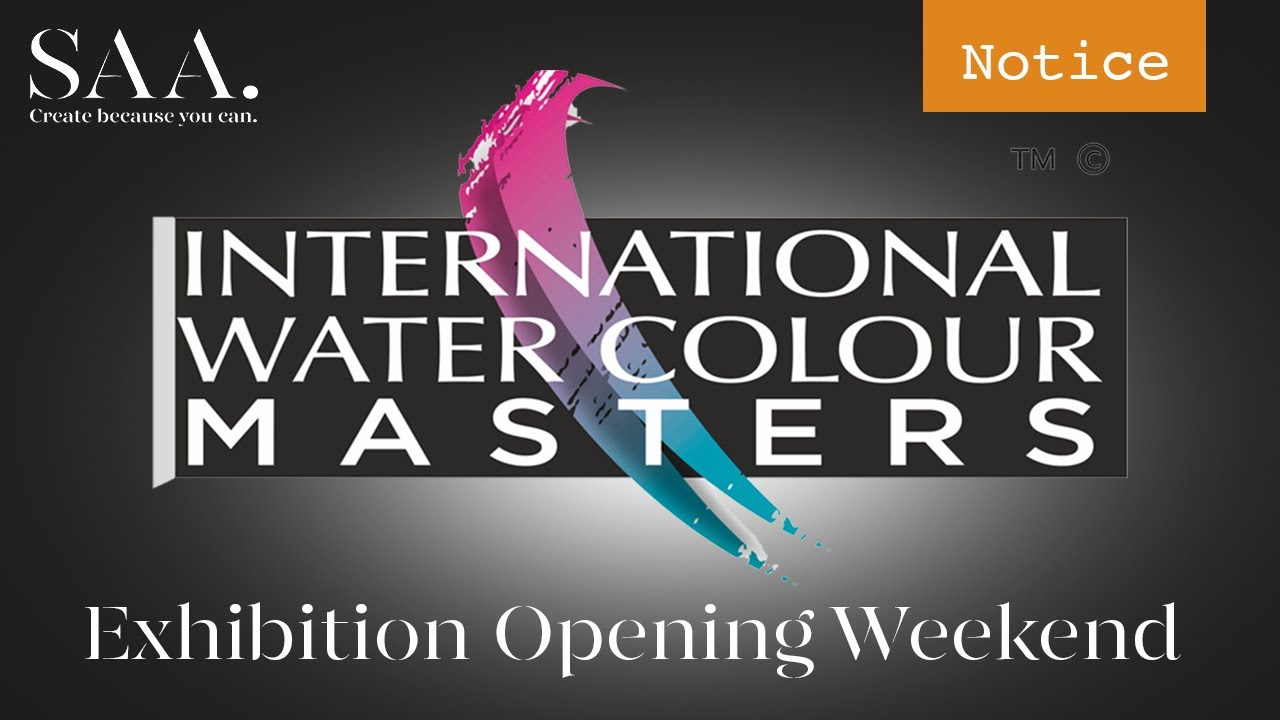 International Watercolour Masters Exhibition Opening Weekend
