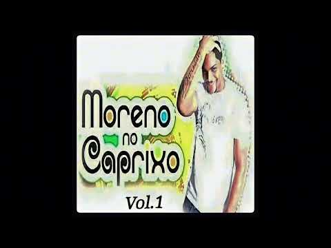 Moreno no Caprixo - Me Dê Motivo - 17 VOL1