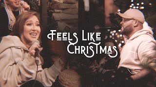 The Making of FEELS LIKE CHRISTMAS!