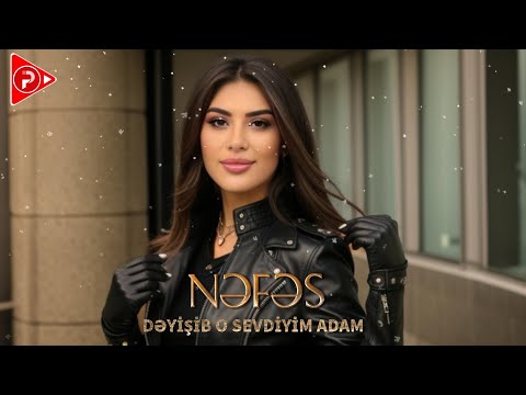 Nefes - Deyisib o Sevdiyim Adam 2024 ( Remix Black Music )