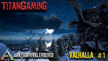 Ark Survival Evolved Valhalla Episode #1