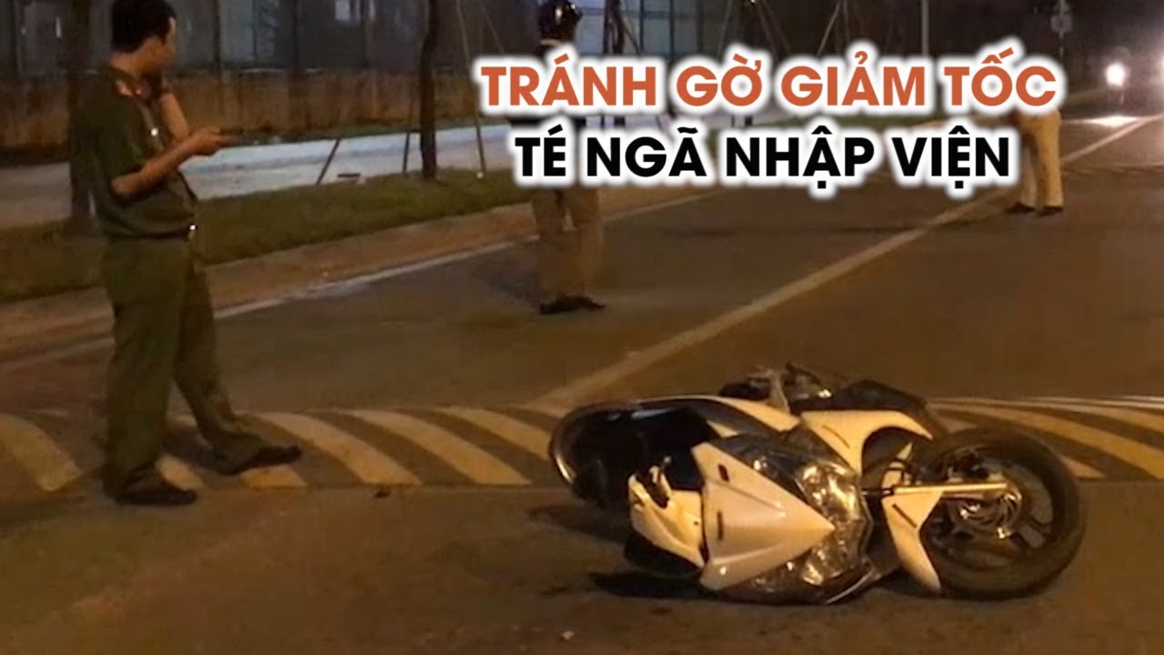 Phóng nhanh qua gờ giảm tốc, hai người té ngã bị thương trong vài phút