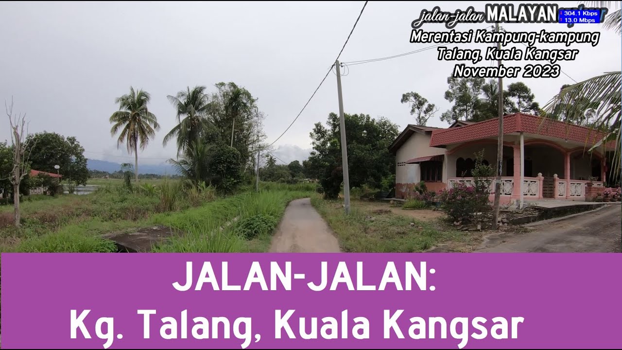 JALAN-JALAN: Kampung Talang, Kuala Kangsar, Perak